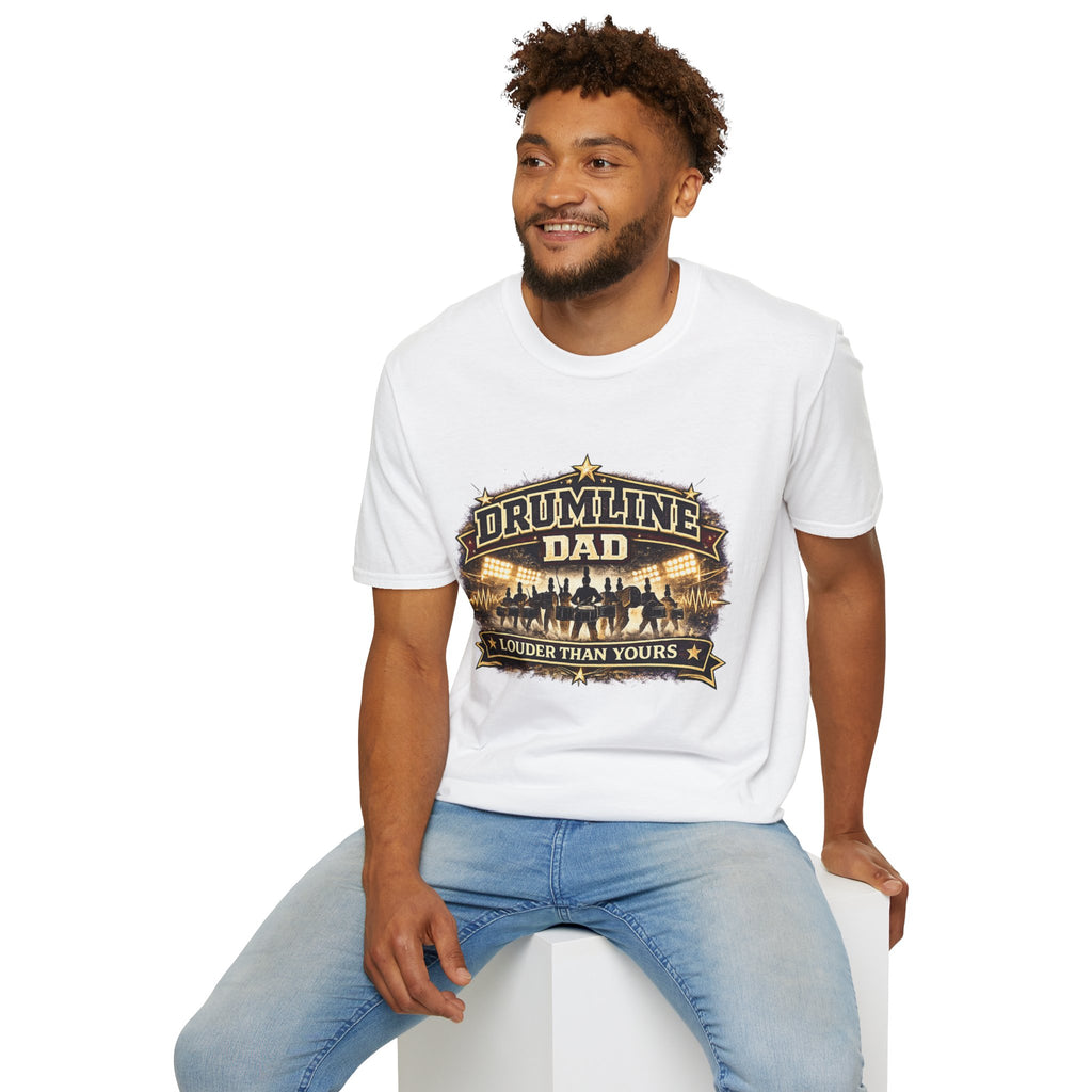 Drumline Dad T-Shirt — Proud Marching Band Dad Tee ("Louder Than Yours")