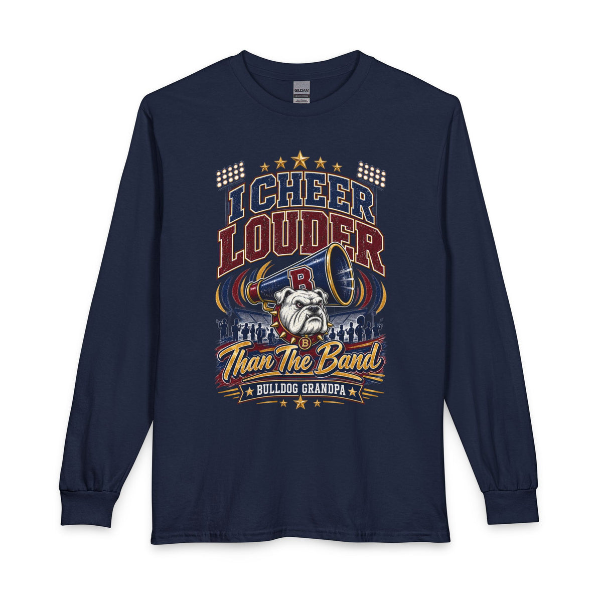 Cheer Louder Than The Band Long Sleeve T-Shirt — Bulldog Grandpa Fan Tee