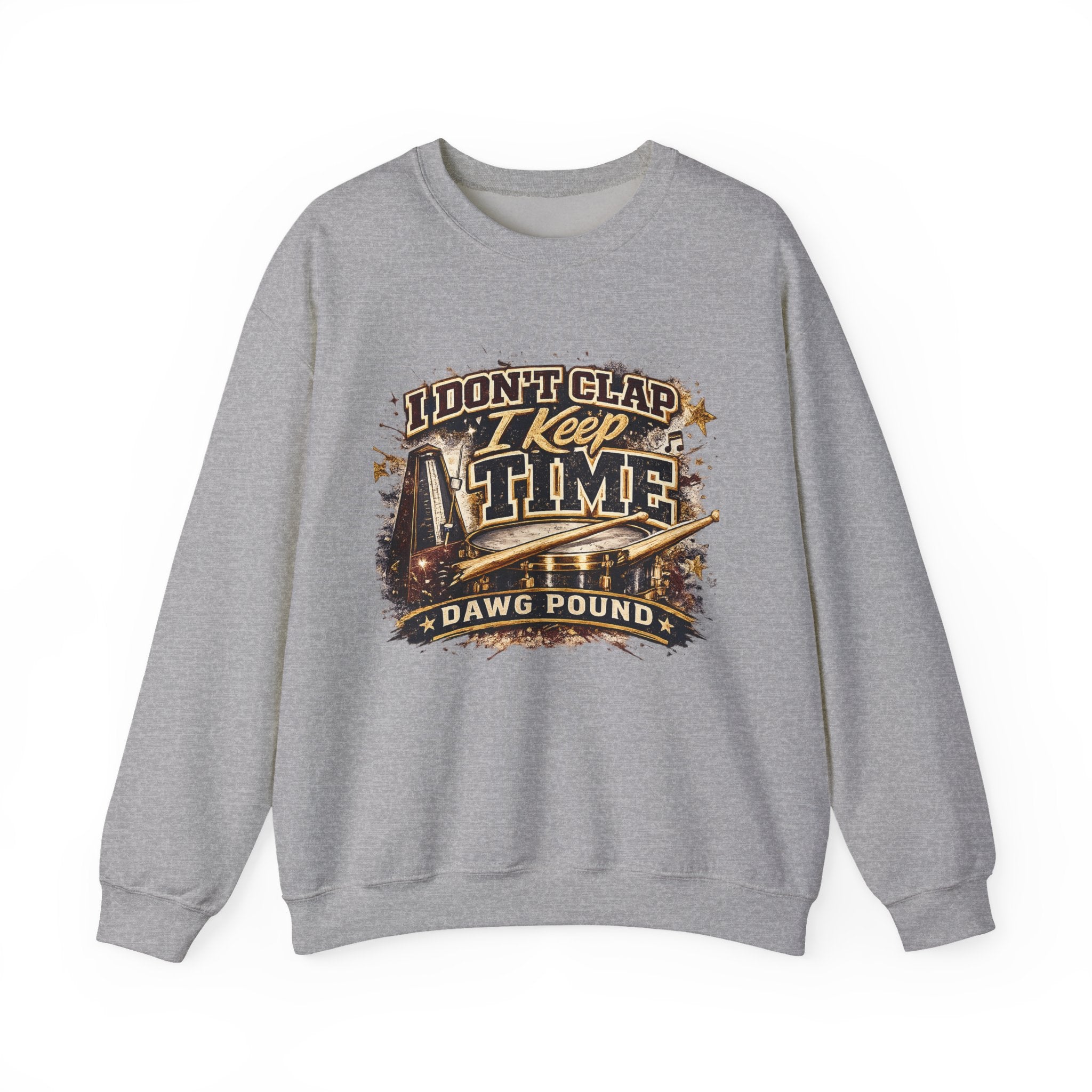 Crewneck Sweatshirt — "I Don't Clap I Keep Time" Dawg Pound Football Fan Pullover