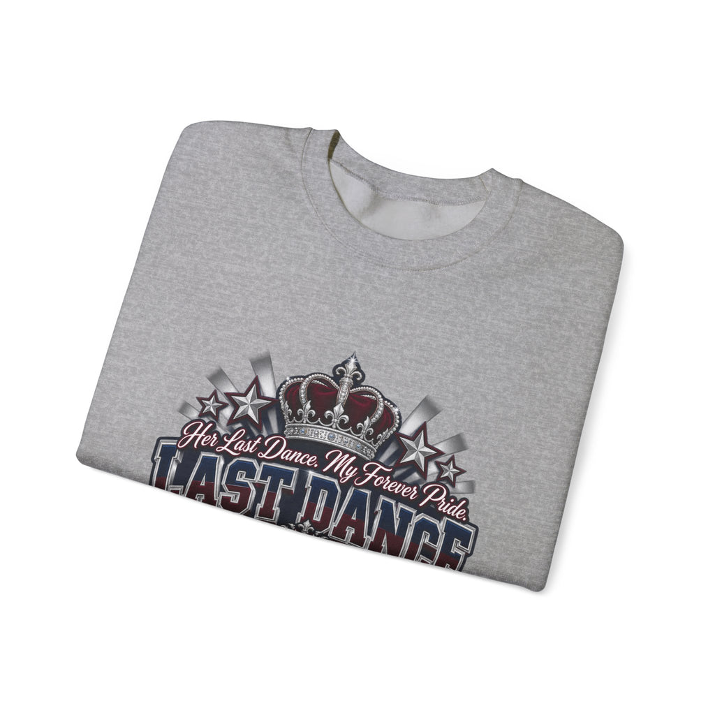 Last Dance Crewneck Sweatshirt – 'Last Dance' Royal Sweetheart Senior Dad Graphic