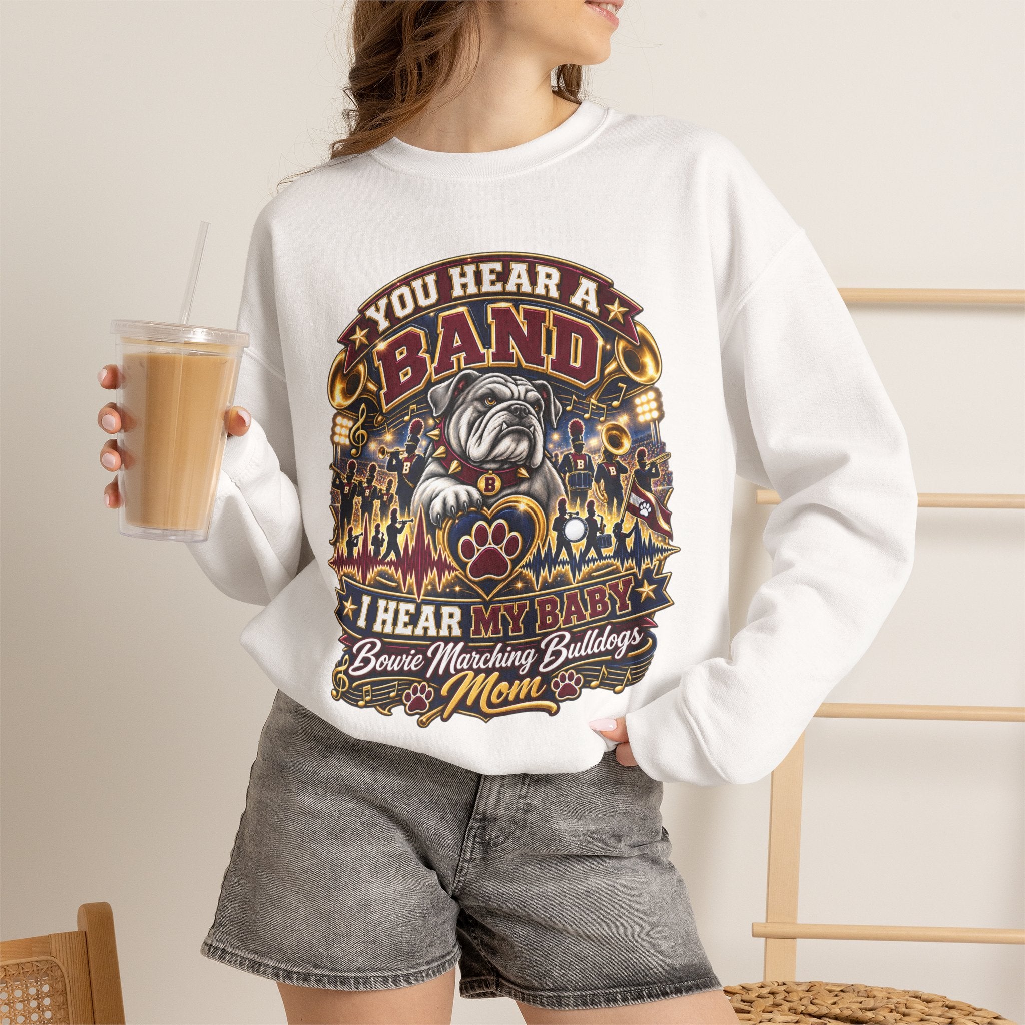 Band Mom Sweatshirt – "You Hear a Band, I Hear My Baby" Marching Bulldogs Crewneck