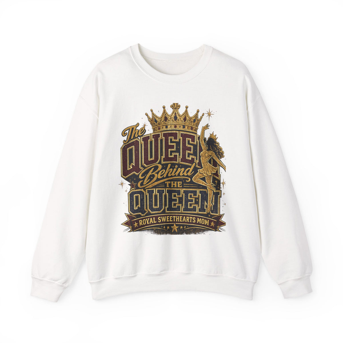 Crewneck Sweatshirt — "The Queen Behind the Queen" Royal Sweethearts Mom Graphic