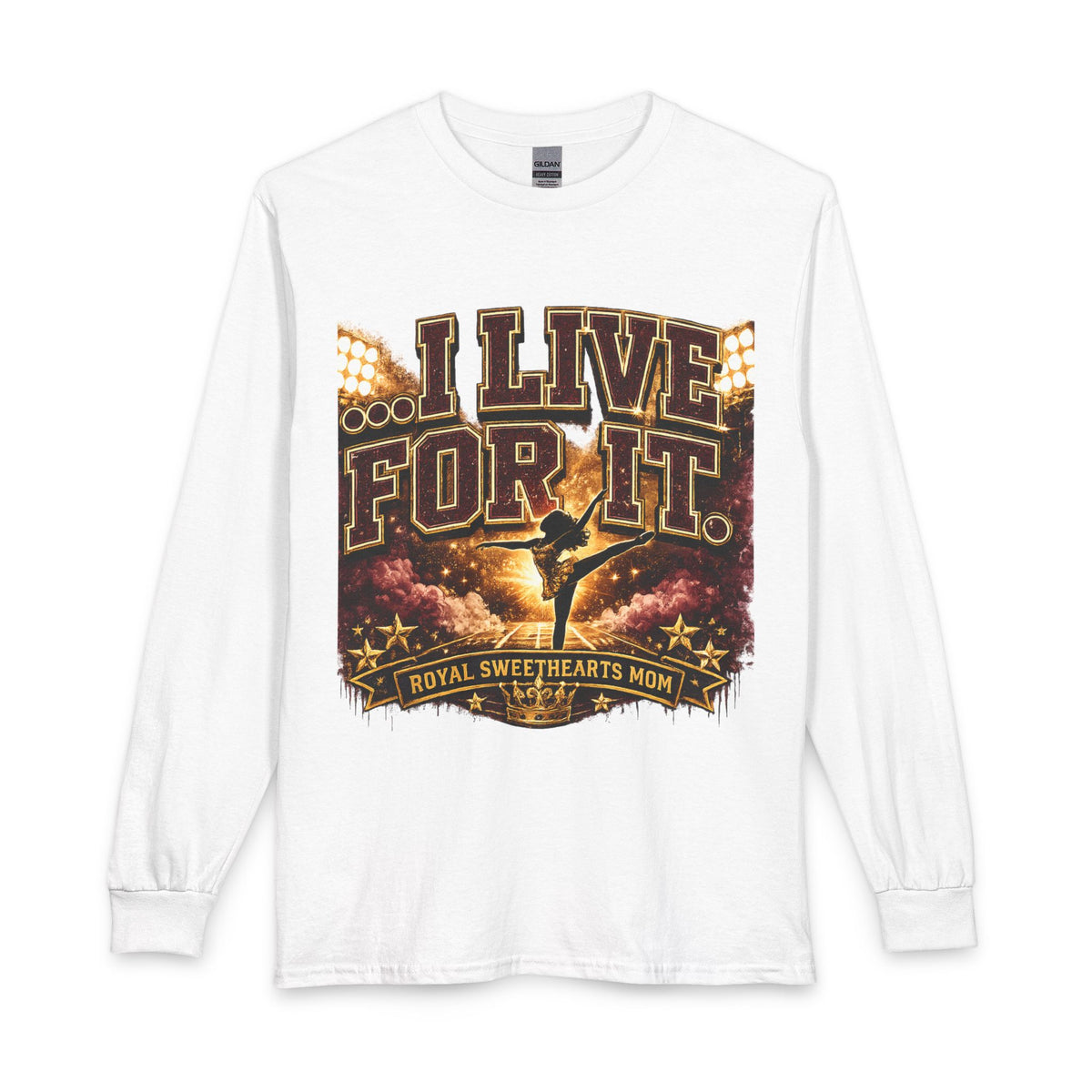 I Live For It Dance Mom Long Sleeve T-Shirt
