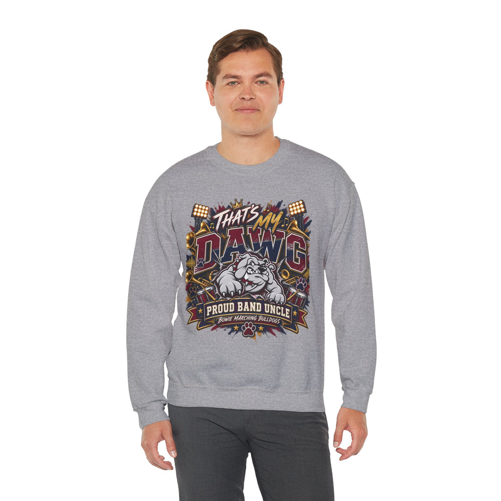 That’s My Dawg Proud Band Uncle Crewneck Sweatshirt