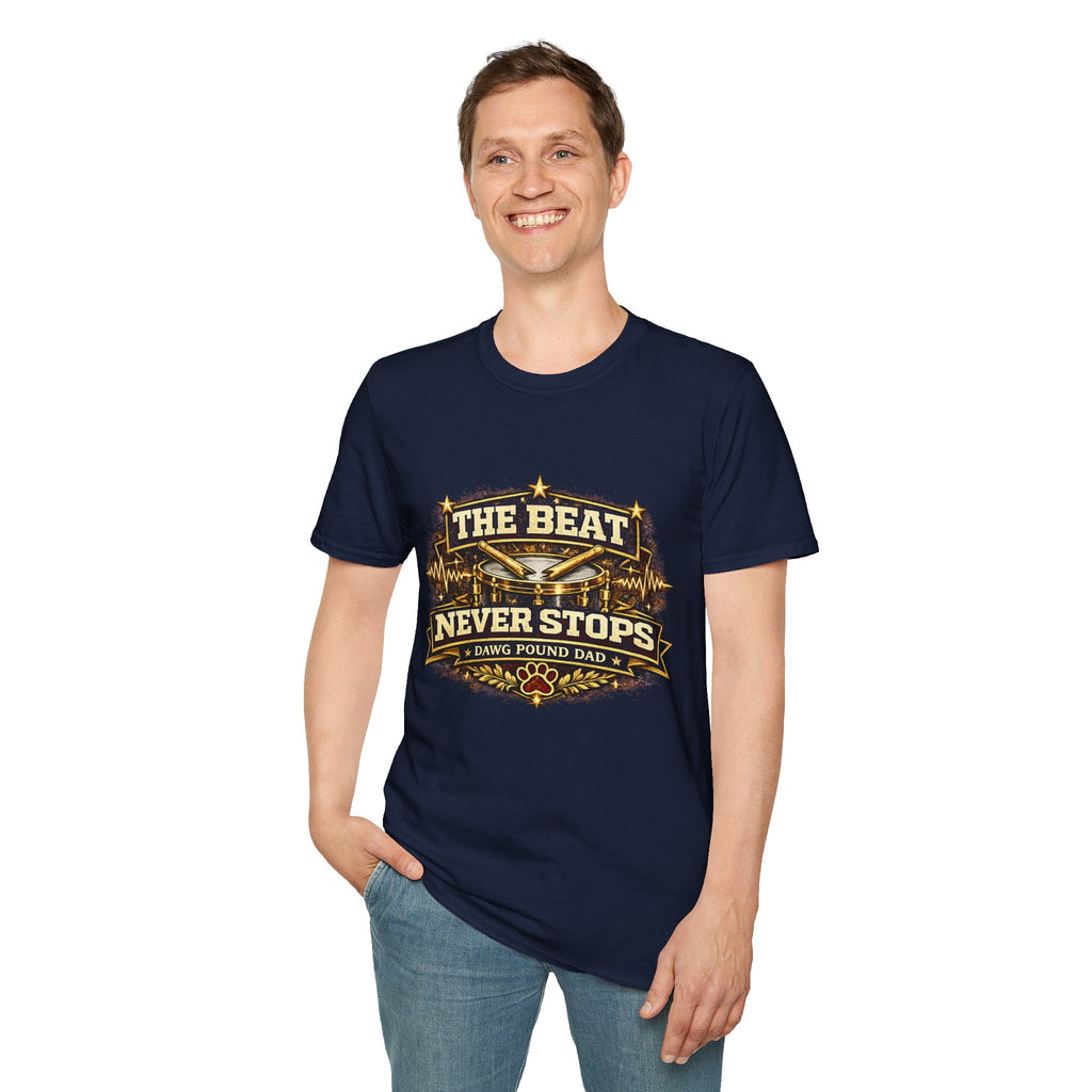 The Beat Never Stops Drum Dad T-Shirt
