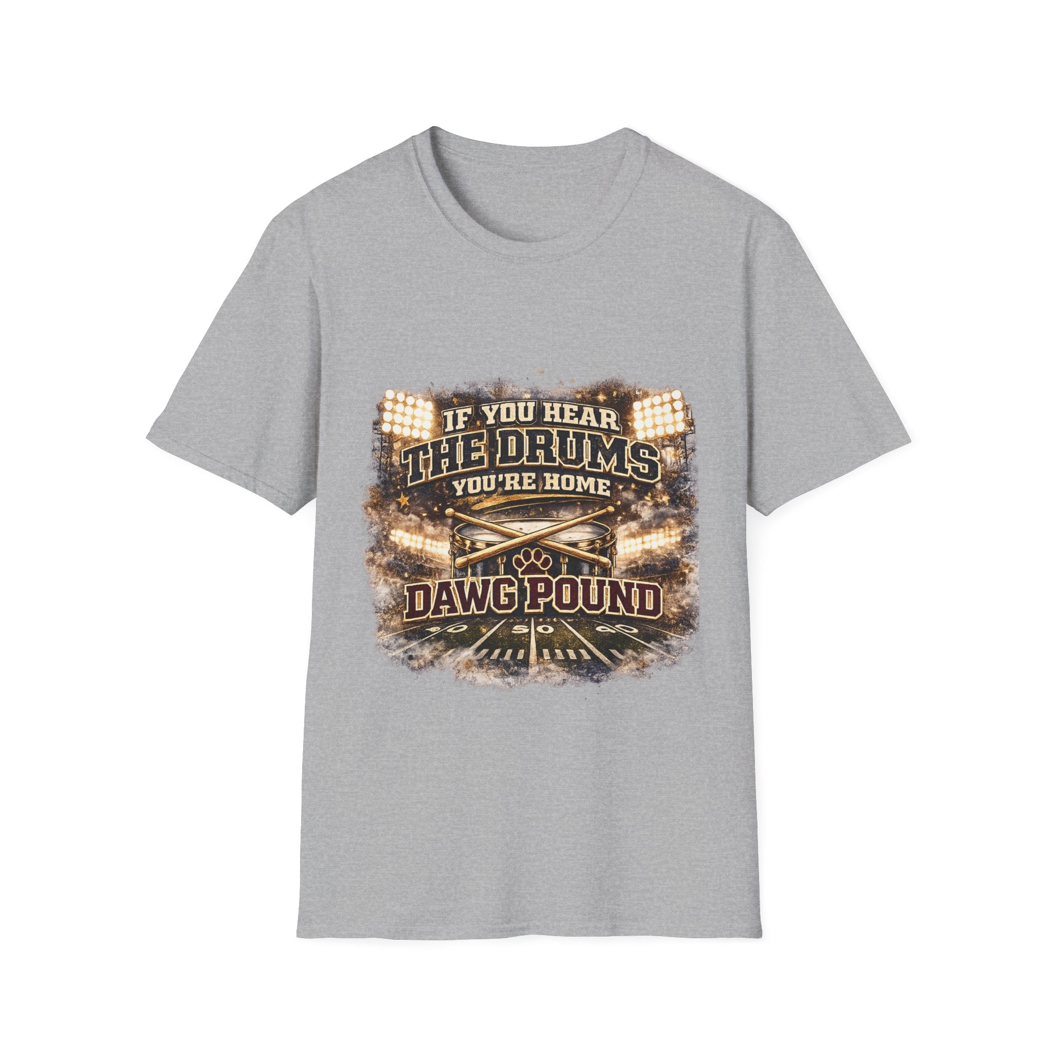 If You Hear The Drums You're Home T-Shirt — Dawg Pound Football Fan Tee