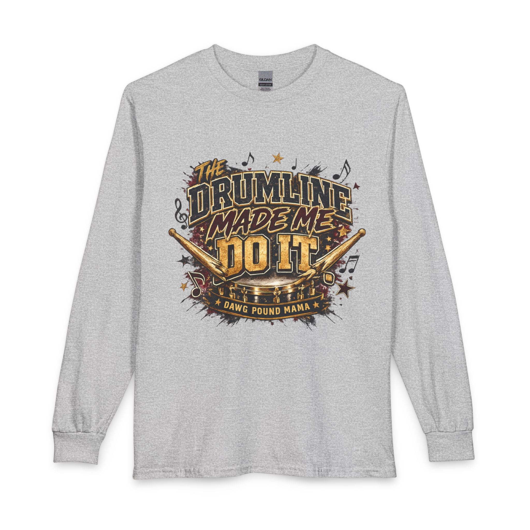 Drumline Made Me Do It Long Sleeve Shirt — Marching Band Drumline Tee