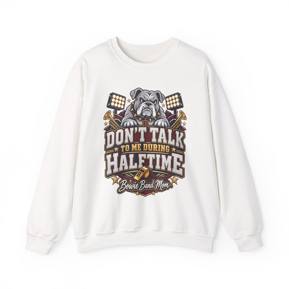 Halftime Band Mom Sweatshirt – “Don’t Talk to Me During Halftime” Bulldog Design