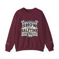 Halftime Show Crewneck Sweatshirt — "My Favorite Show Starts at Halftime" Football Pullover