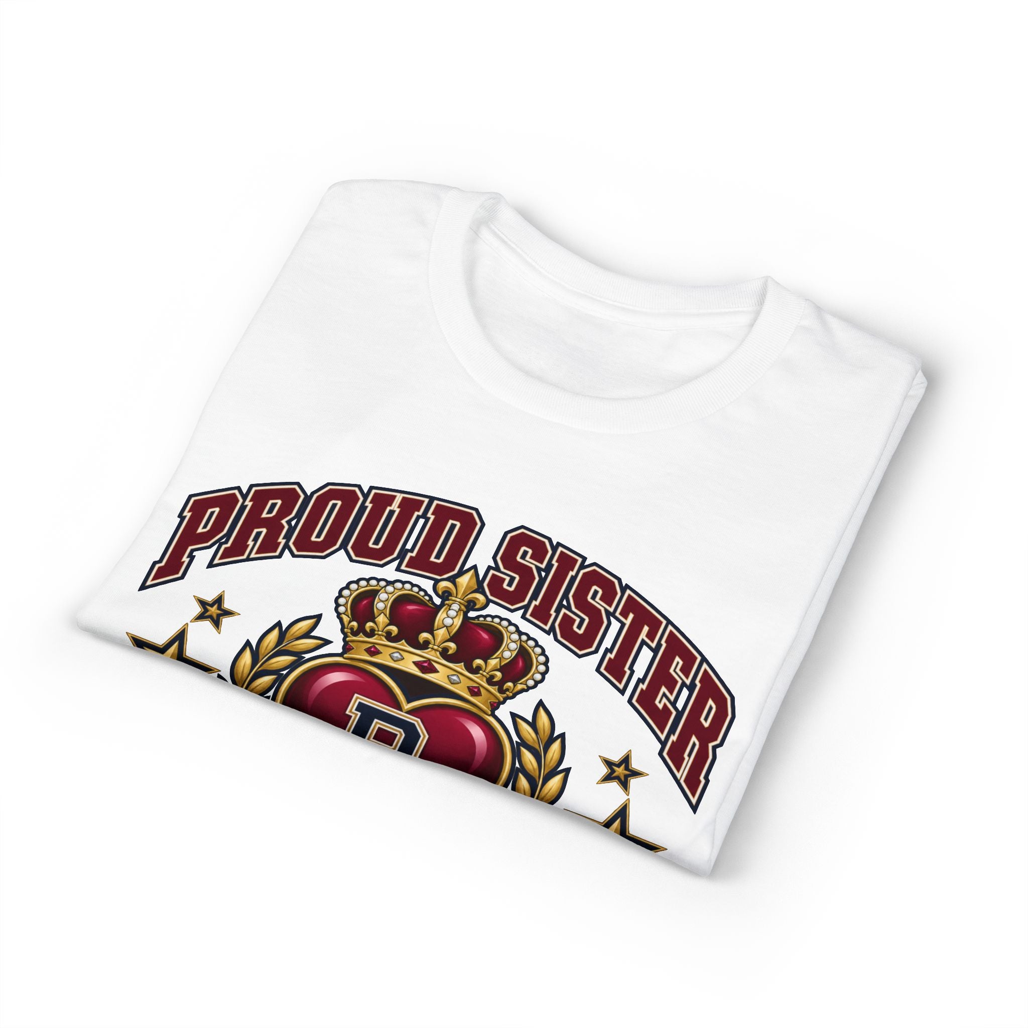 Proud Sister of a Royal Sweetheart T-Shirt — Family Tribute Tee