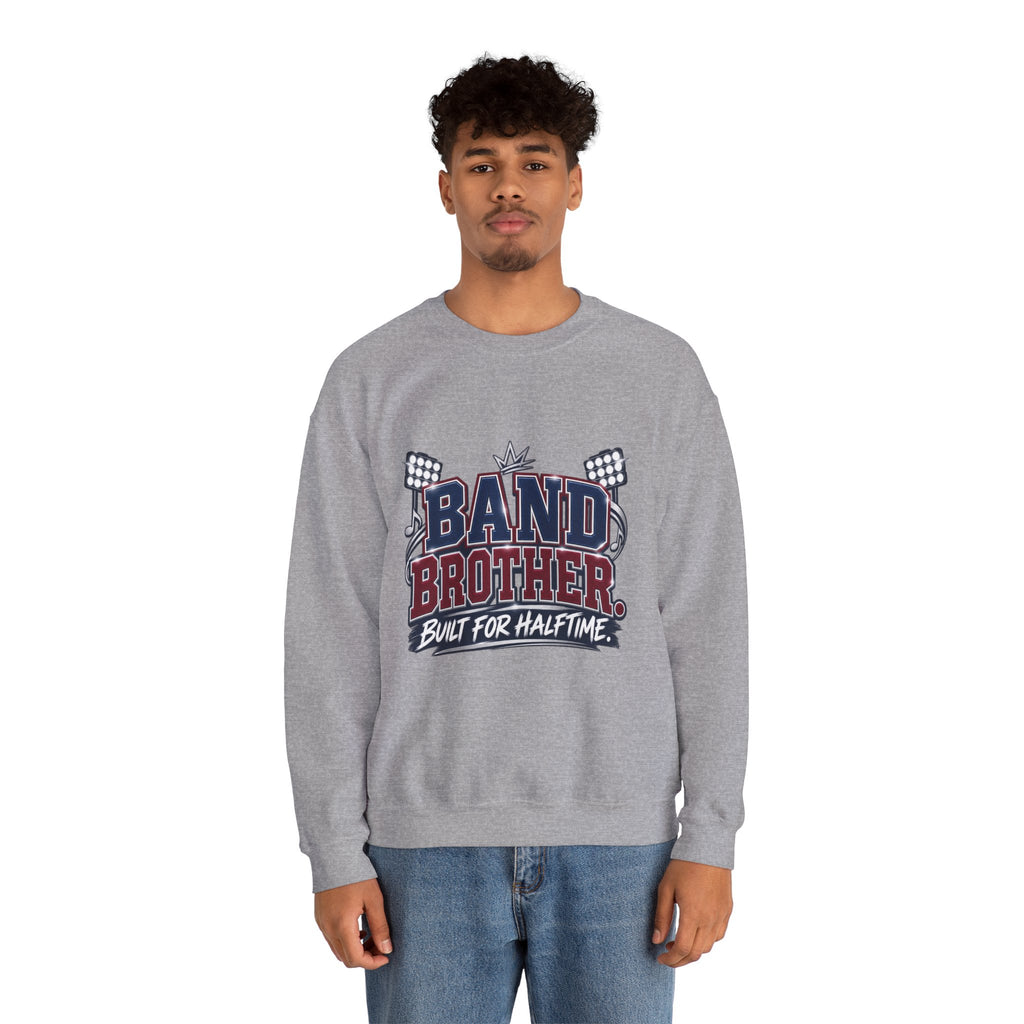 Band Brother Crewneck Sweatshirt — "Built for Halftime" Football Band Tee