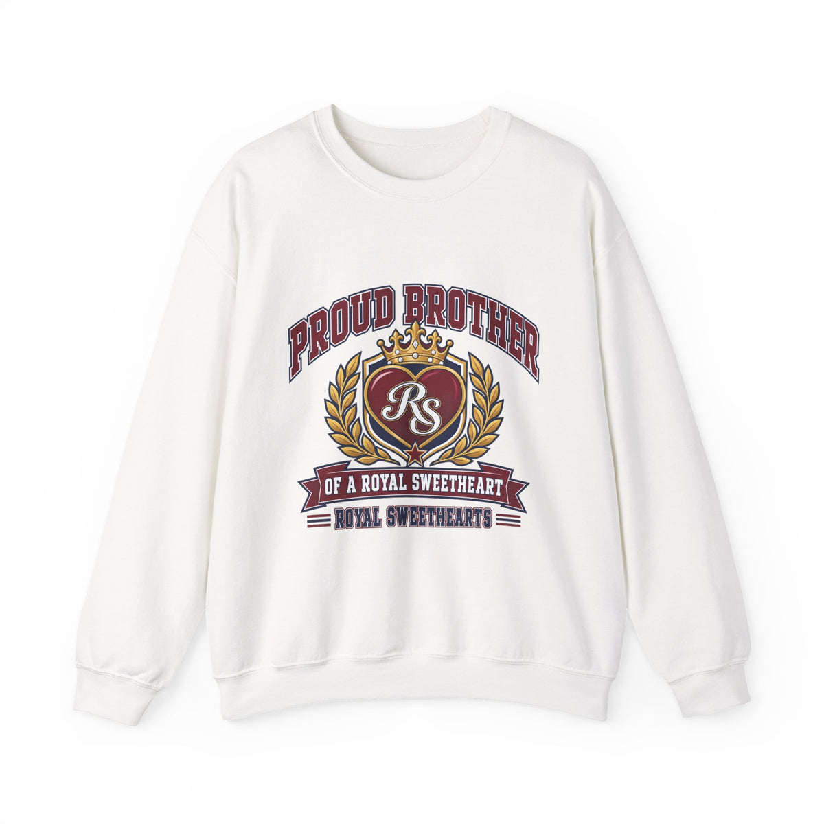 Proud Brother Crewneck Sweatshirt — "Proud Brother of a Royal Sweetheart" Graphic