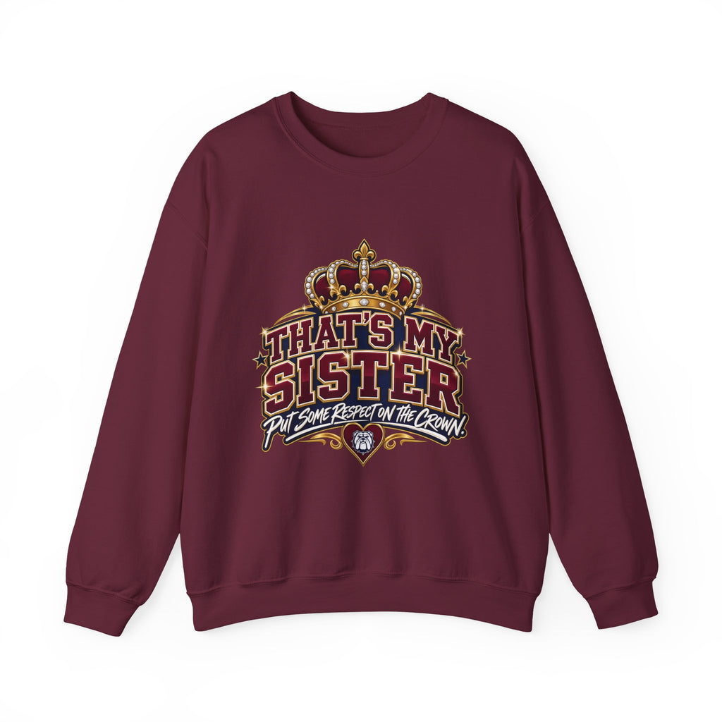 That’s My Sister Crown Crewneck Sweatshirt — Sister Pride Graphic Sweatshirt