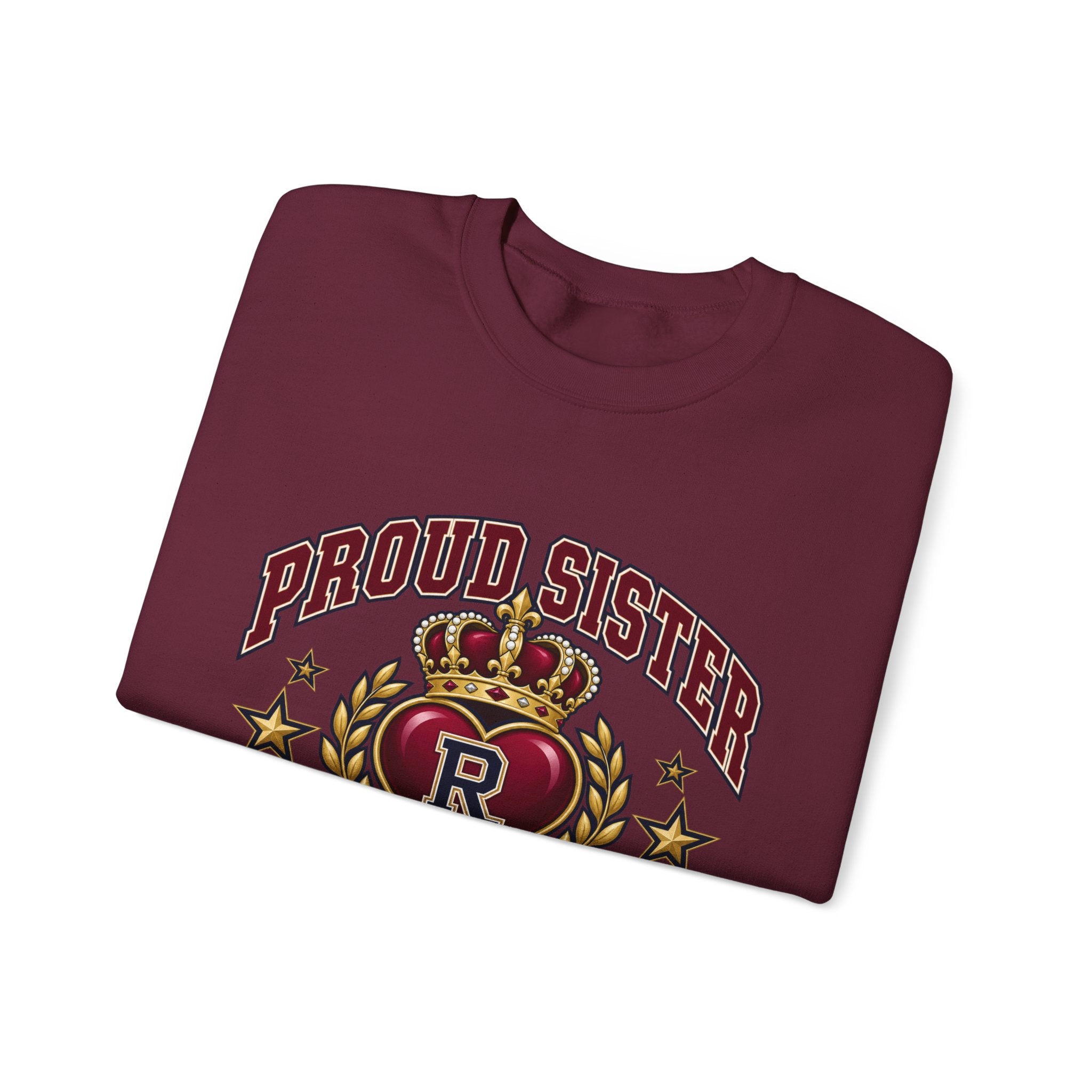 Proud Sister Sweatshirt - "Proud Sister of a Royal Sweetheart" Crewneck