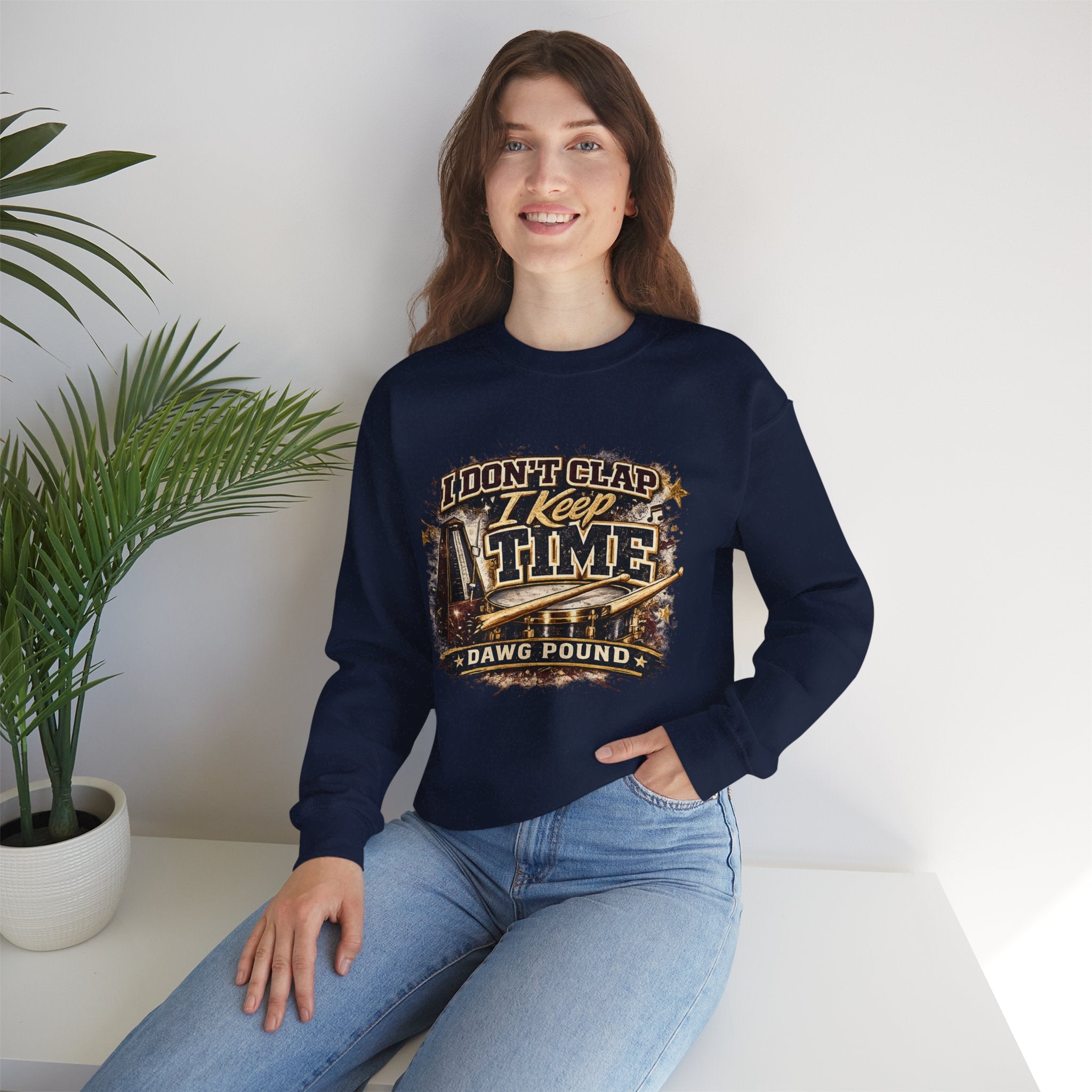 Crewneck Sweatshirt — "I Don't Clap I Keep Time" Dawg Pound Football Fan Pullover