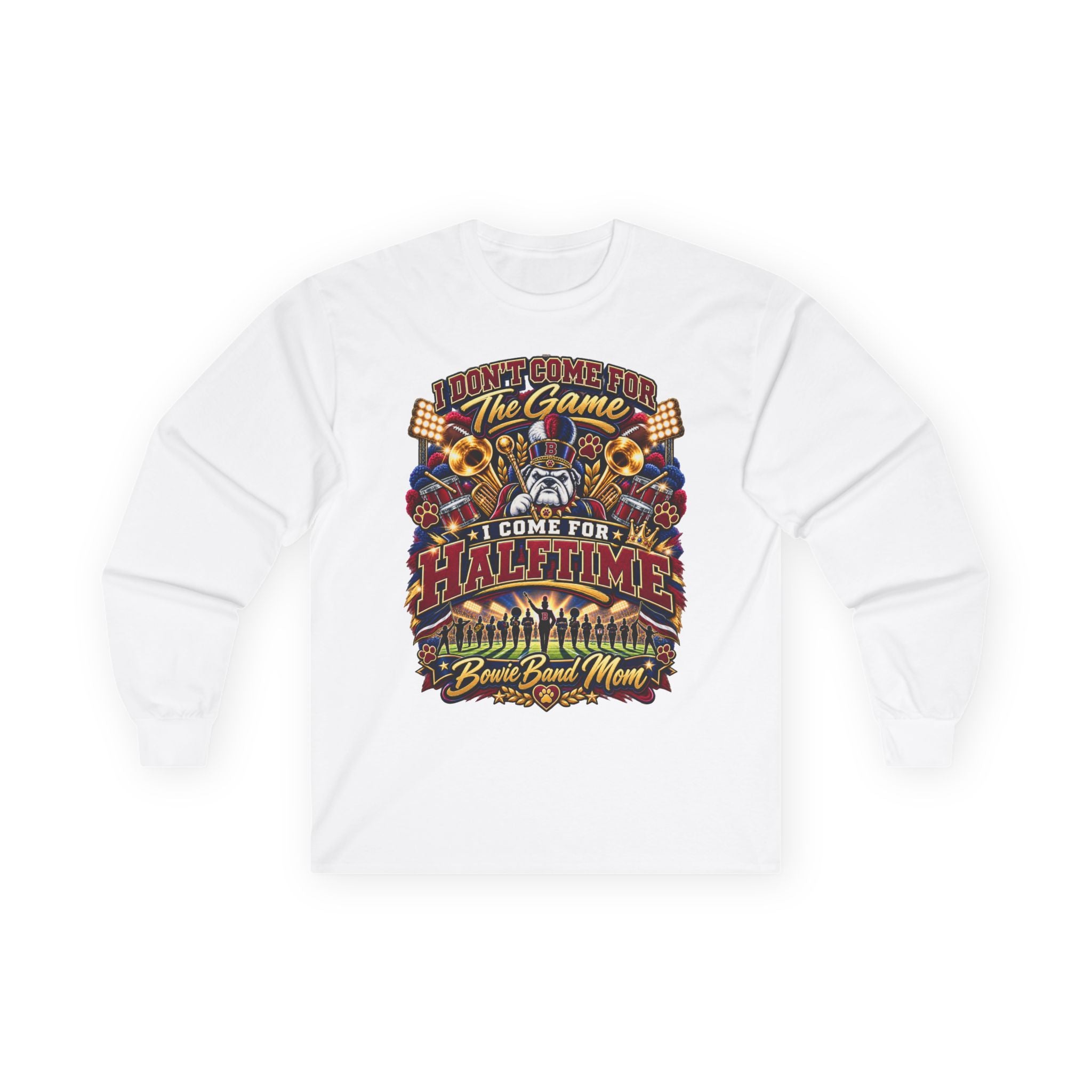 Halftime Marching Band Long Sleeve Tee - 'I Don't Come For The Game, I Come For Halftime'