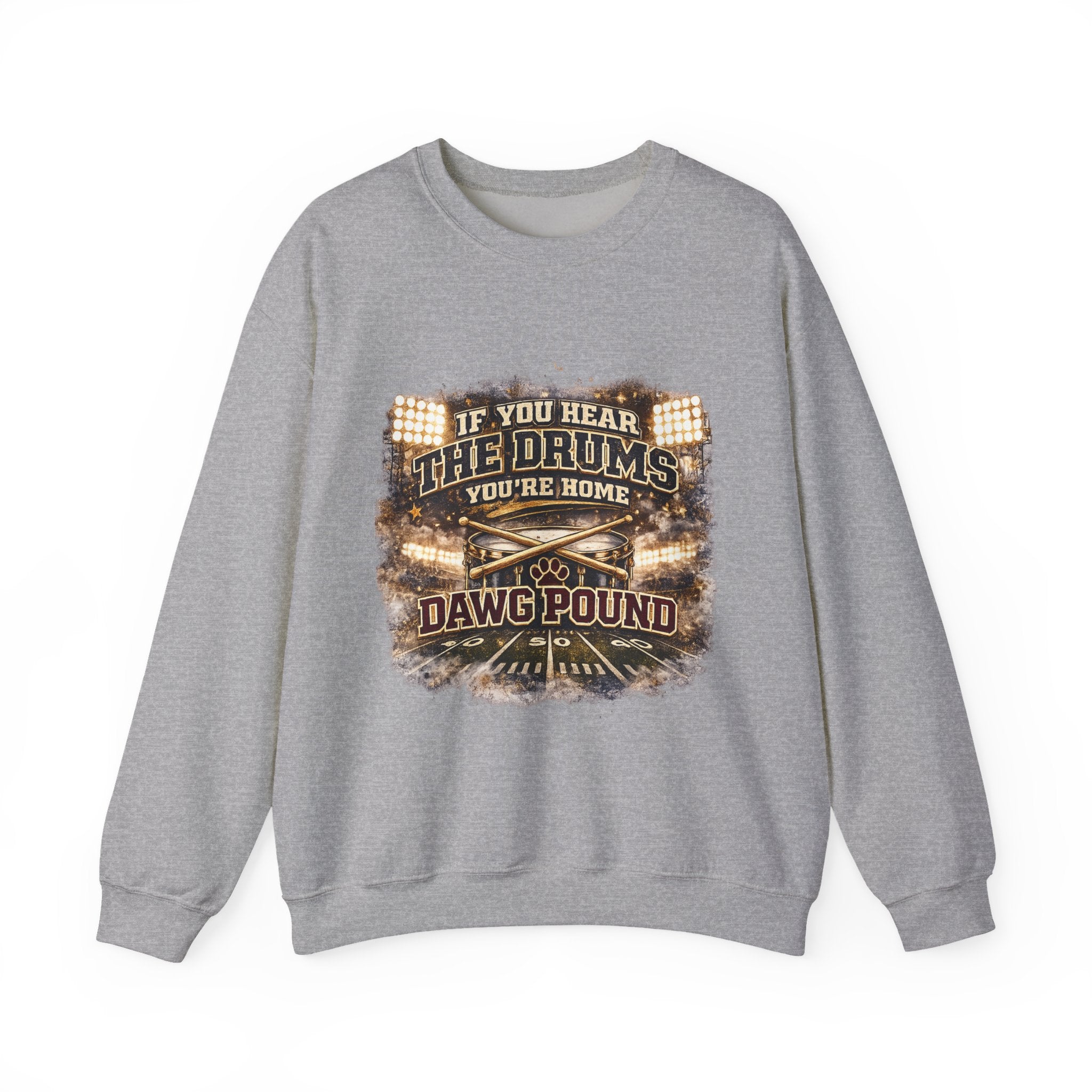 Crewneck Sweatshirt – “If You Hear The Drums You’re Home” Dawg Pound Football Fan Pullover