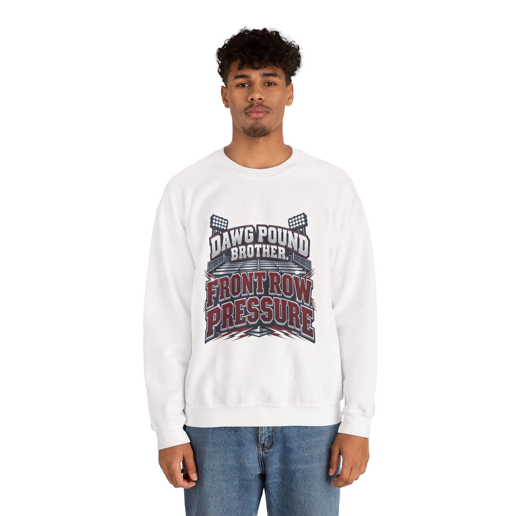 Crewneck Sweatshirt — Dawg Pound Brother “Front Row Pressure” Football Fan Pullover