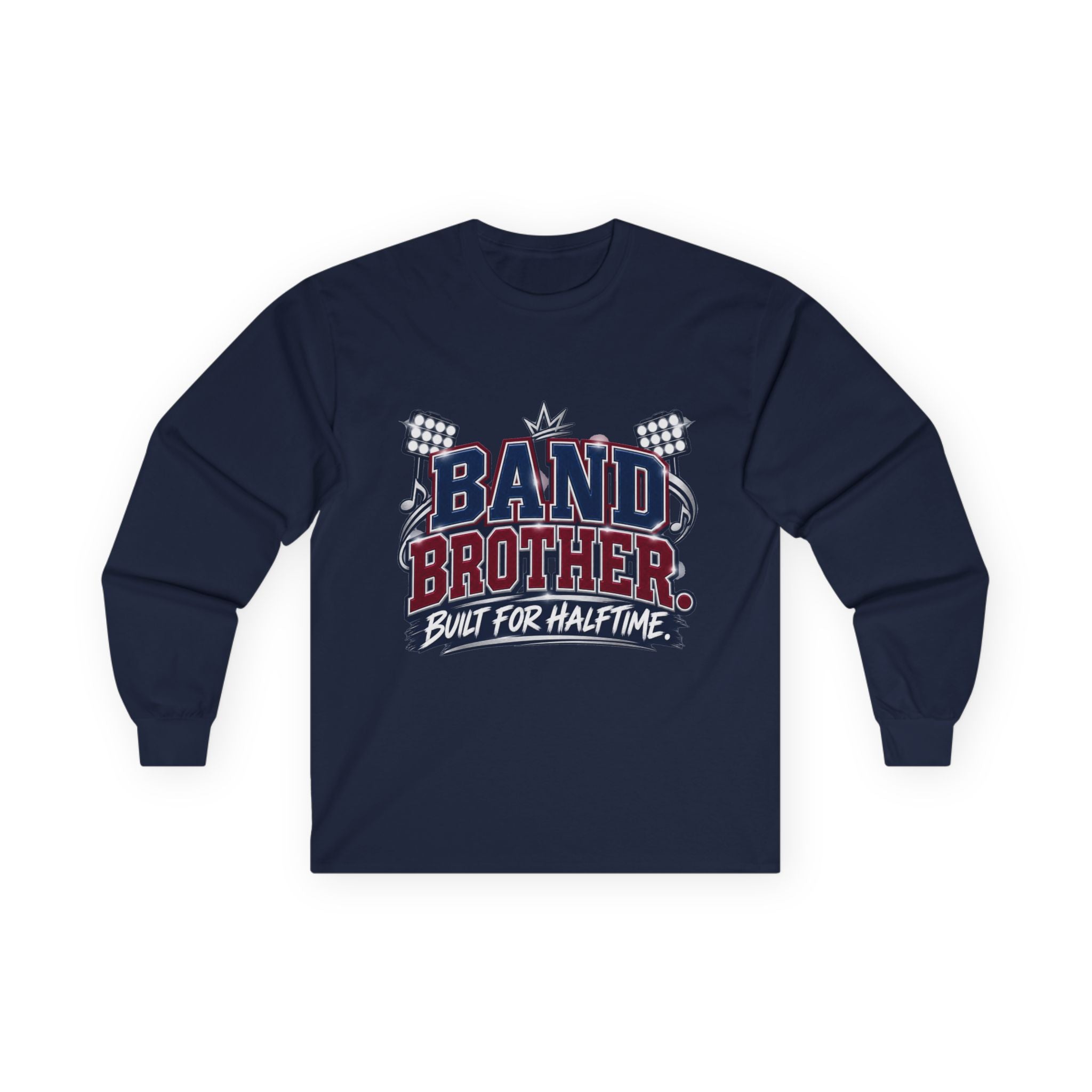 Band Brother Long Sleeve Tee — "Built for Halftime"