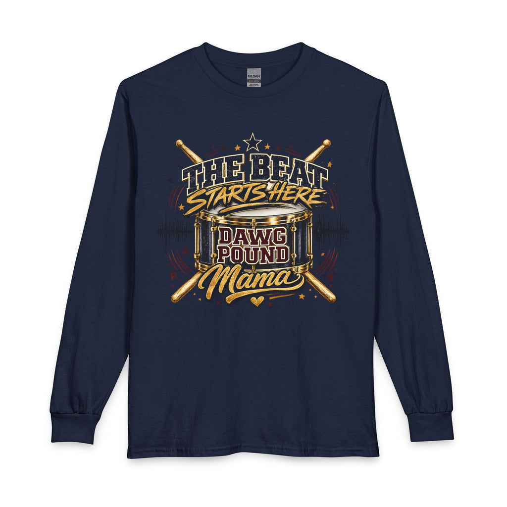 Drummer Tee — “The Beat Starts Here Dawg Pound Mama” Long Sleeve Shirt