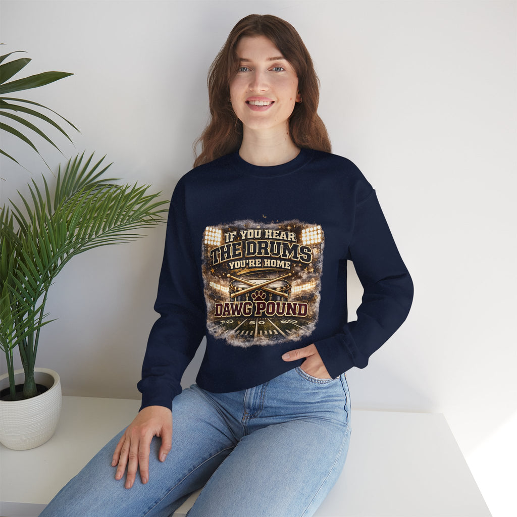 Crewneck Sweatshirt – “If You Hear The Drums You’re Home” Dawg Pound Football Fan Pullover