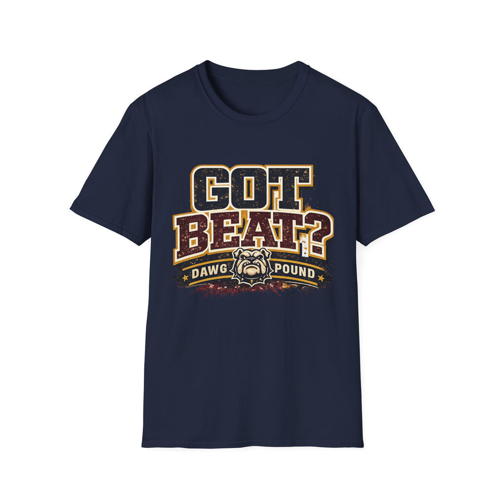 Got Beat? Graphic T-Shirt — Football Dawg Pound Team Fan Tee