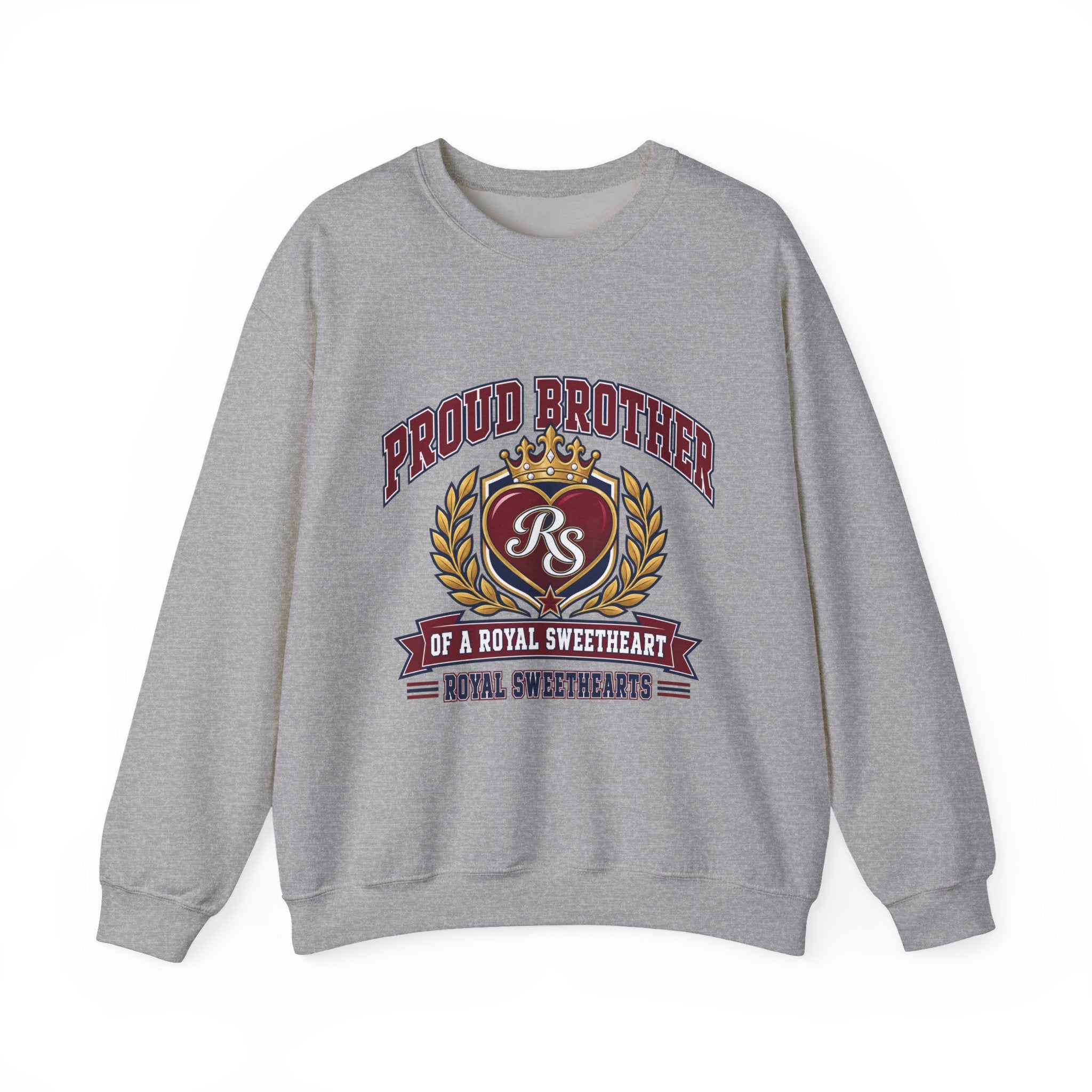 Proud Brother Crewneck Sweatshirt — "Proud Brother of a Royal Sweetheart" Graphic