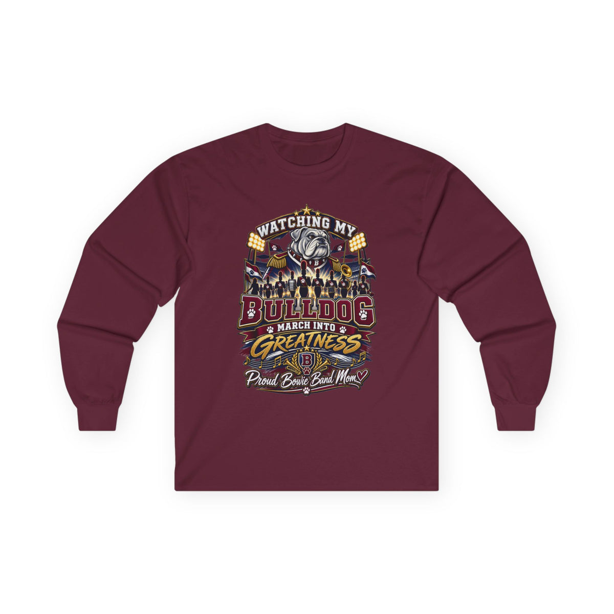 Watching My Bulldog March Into Greatness Long Sleeve Tee