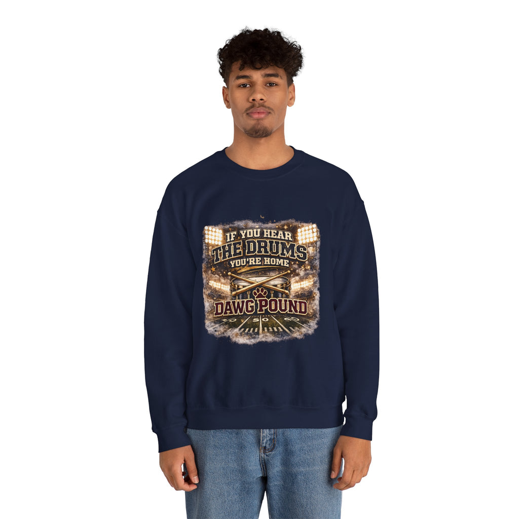 Crewneck Sweatshirt – “If You Hear The Drums You’re Home” Dawg Pound Football Fan Pullover