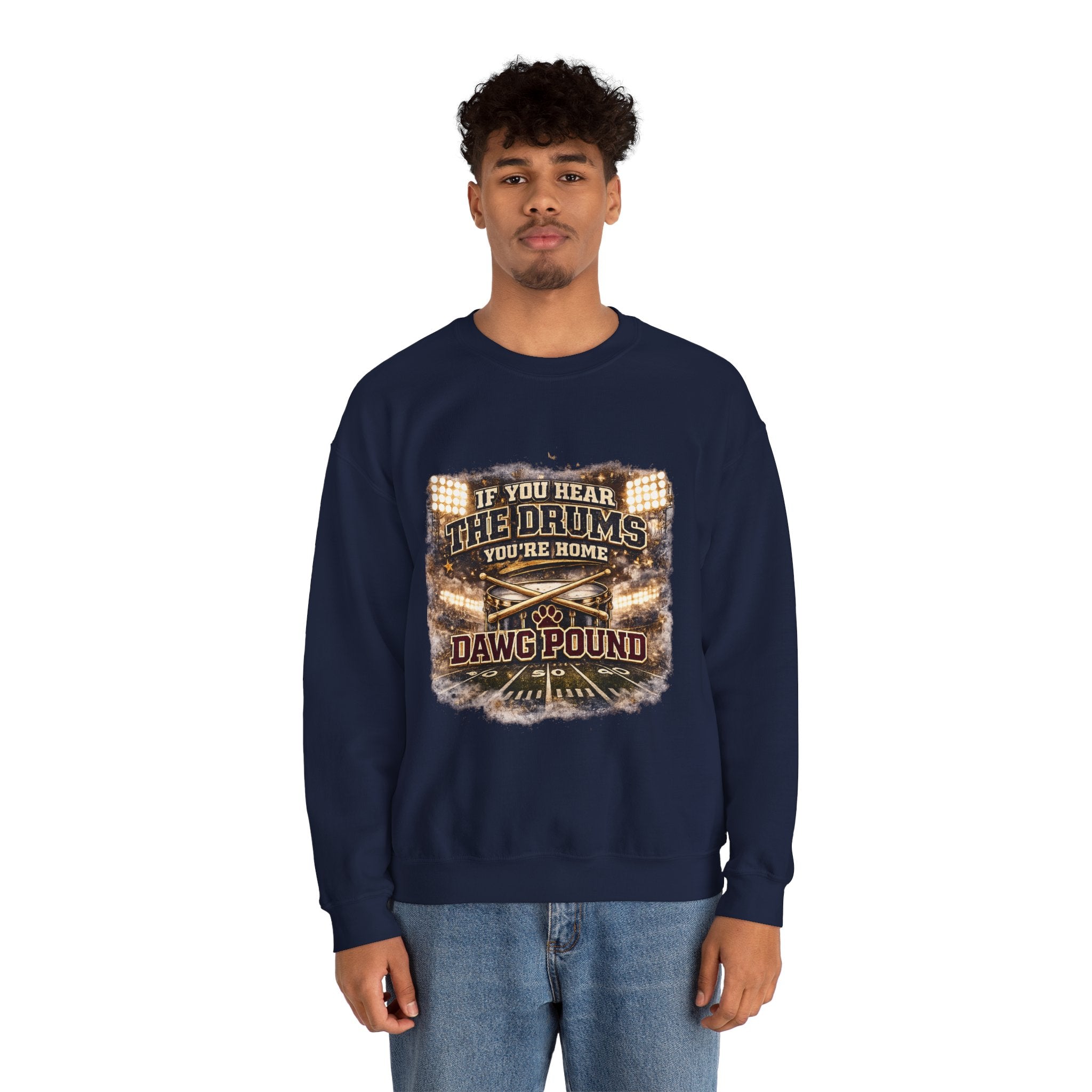 Crewneck Sweatshirt – “If You Hear The Drums You’re Home” Dawg Pound Football Fan Pullover