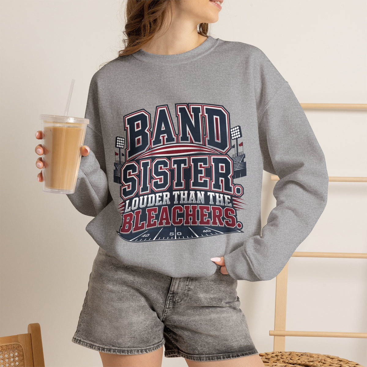 Band Sister Sweatshirt - "Louder Than The Stands" Marching Band Crewneck