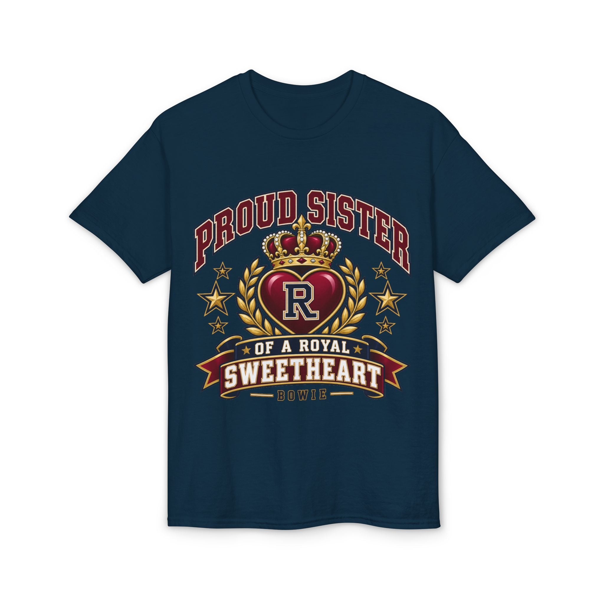 Proud Sister of a Royal Sweetheart T-Shirt — Family Tribute Tee