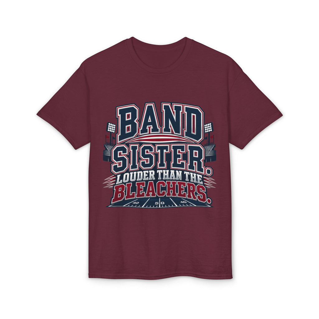 Band Sister T-Shirt - "Louder Than The Stands" Marching Band Tee
