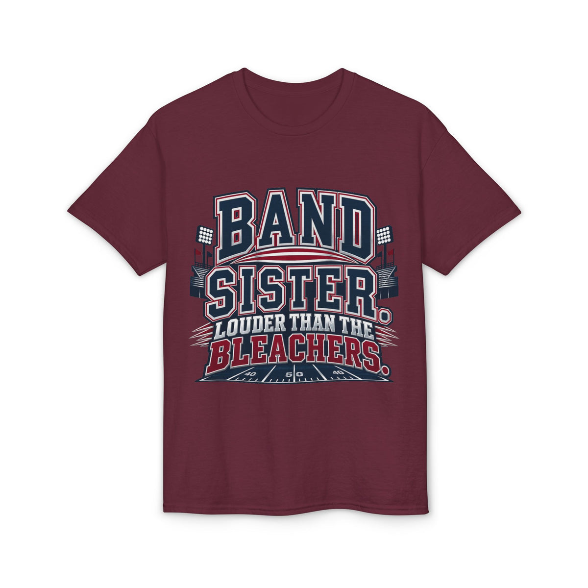 Band Sister T-Shirt - "Louder Than The Stands" Marching Band Tee