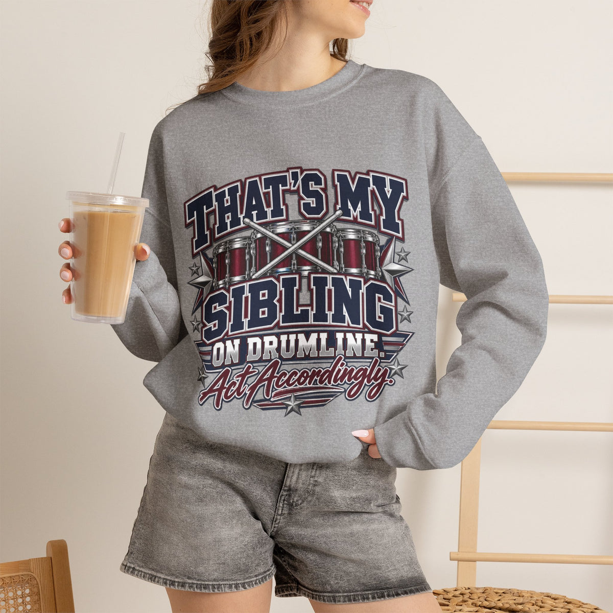 Drumline Sibling Crewneck Sweatshirt — "That's My Sibling on Drumline" Fan Pullover