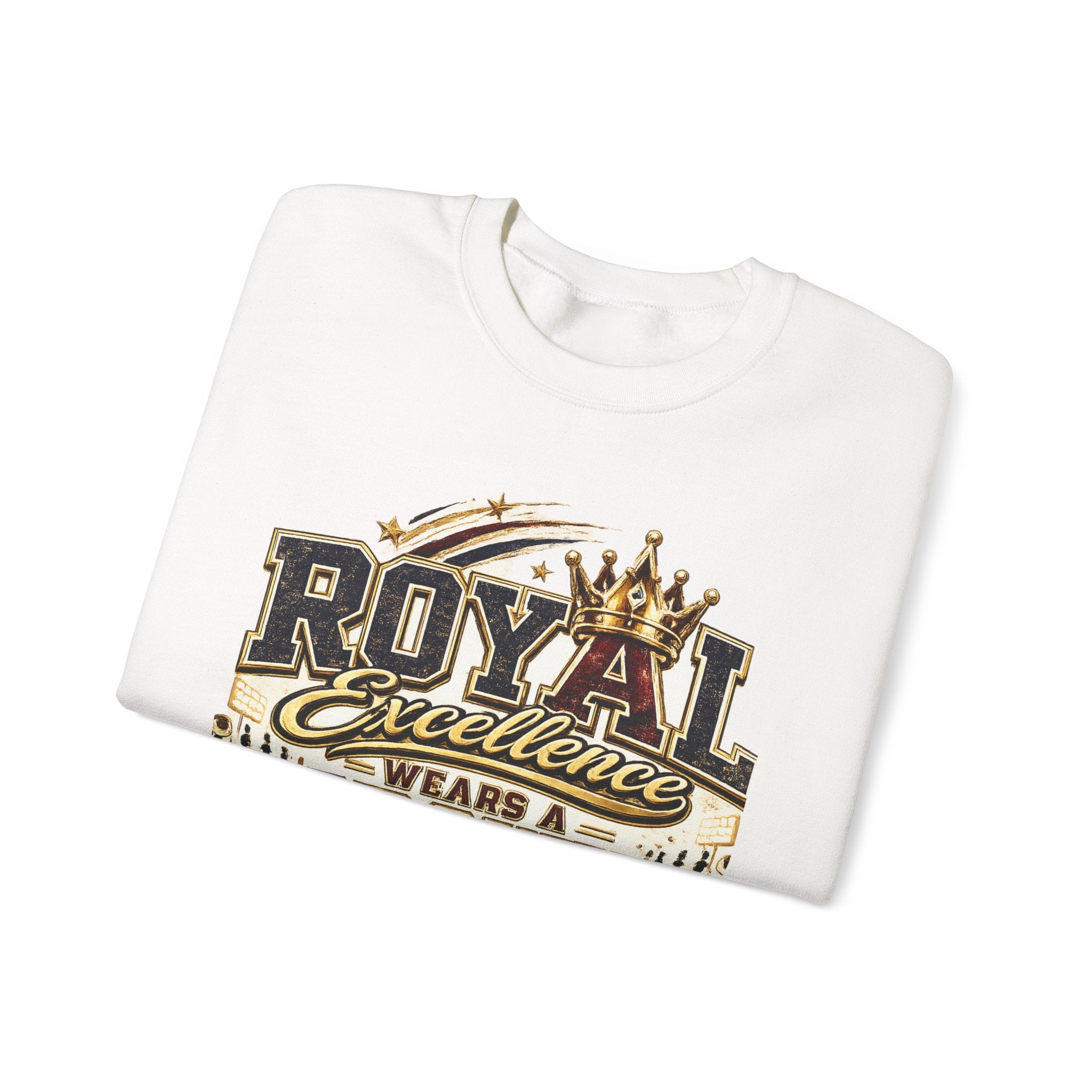 Crewneck Sweatshirt - "Royal Excellence Wears a Crown" Graphic