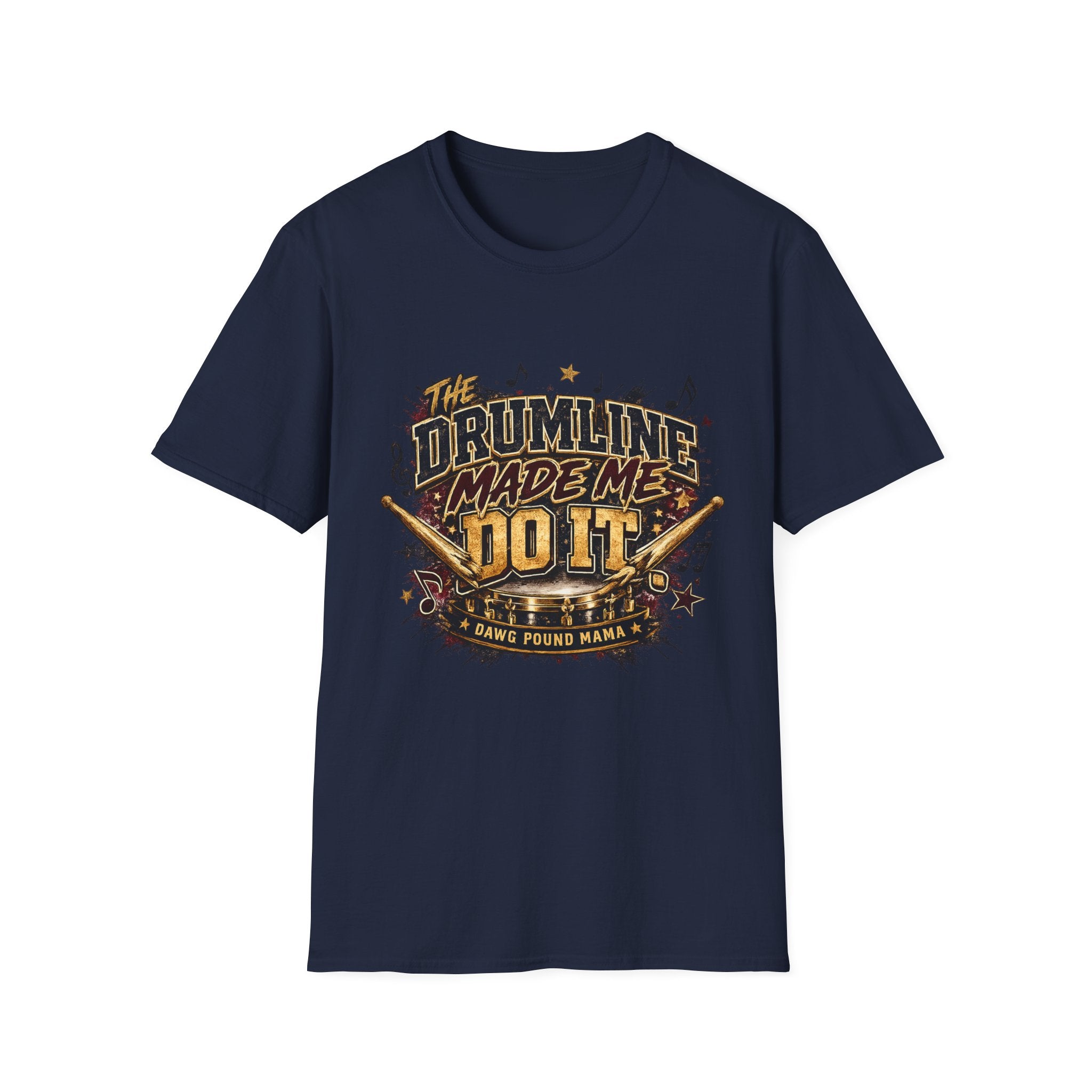 Drumline Made Me Do It T-Shirt — Drumline Musician Tee