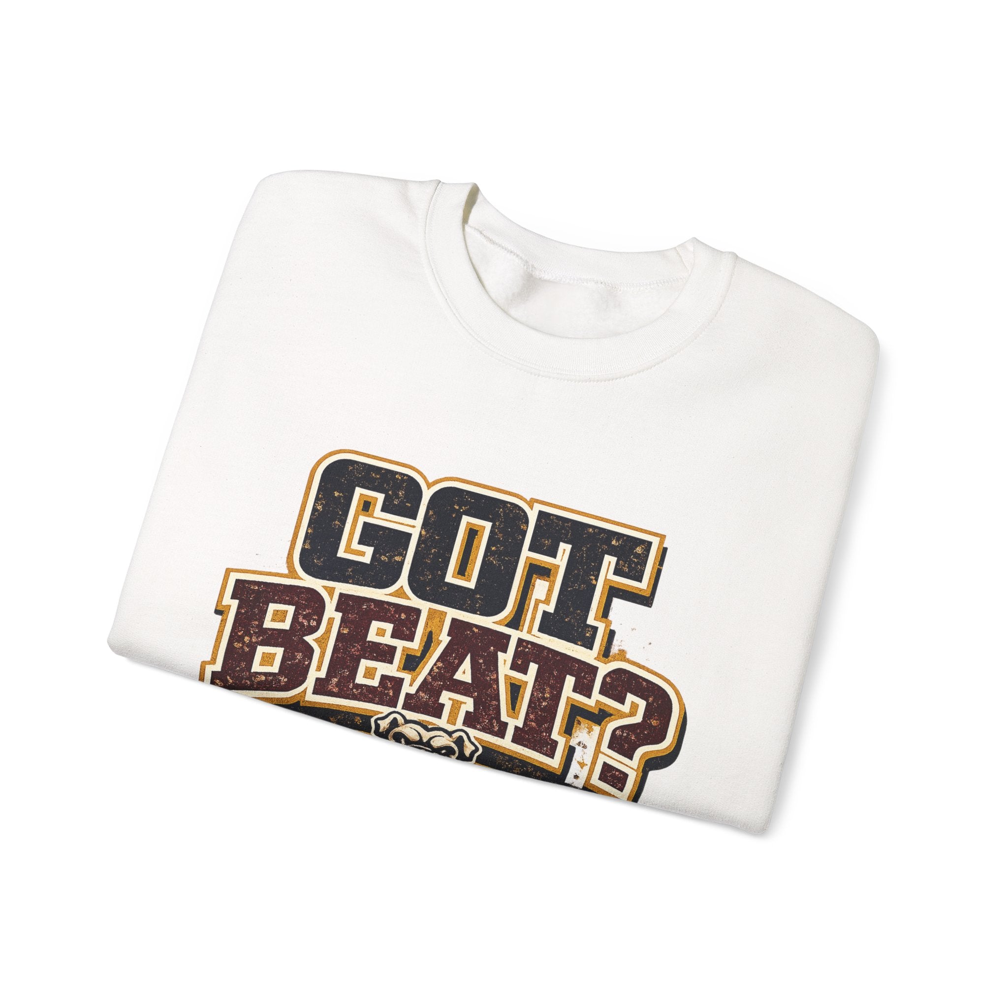 Crewneck Sweatshirt — "GOT BEAT?" Dawg Pound Retro Football Fan Pullover