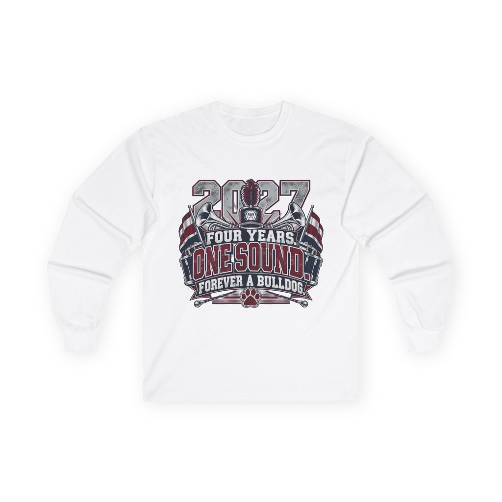2027 Bulldog Senior Long Sleeve Tee — "Four Years, One Sound, Forever a Bulldog" Graduation Shirt