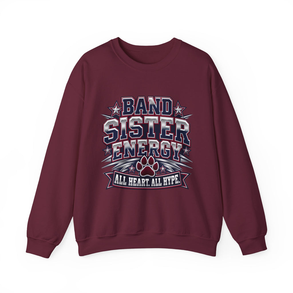 Band Sister Energy Sweatshirt — “All Heart, All Hype” Crewneck