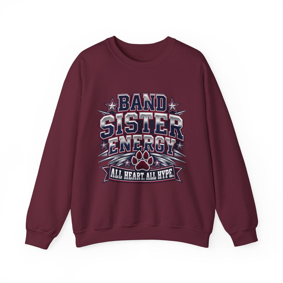 Band Sister Energy Sweatshirt — “All Heart, All Hype” Crewneck