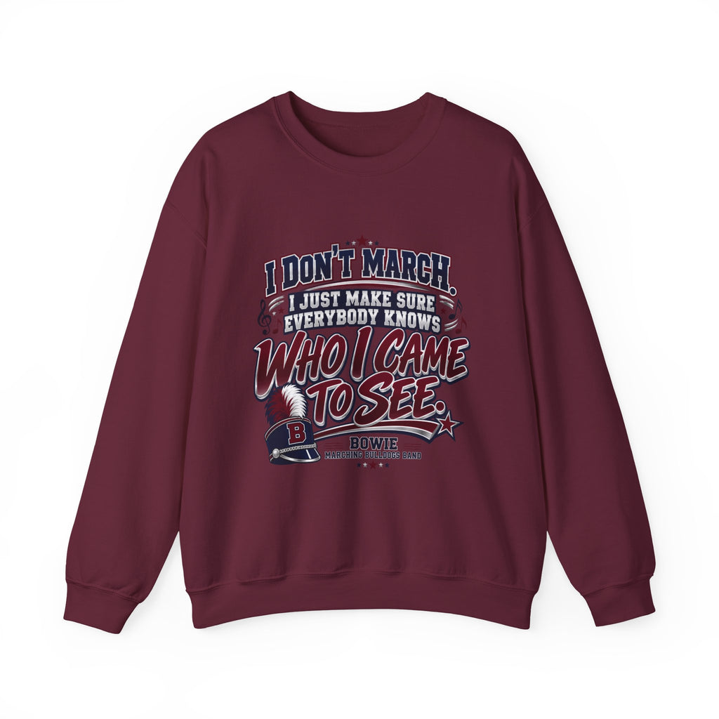 Crewneck Sweatshirt — "I Don't March, I Just Make Sure Everybody Knows Who I Came to See" Vintage Concert Tee