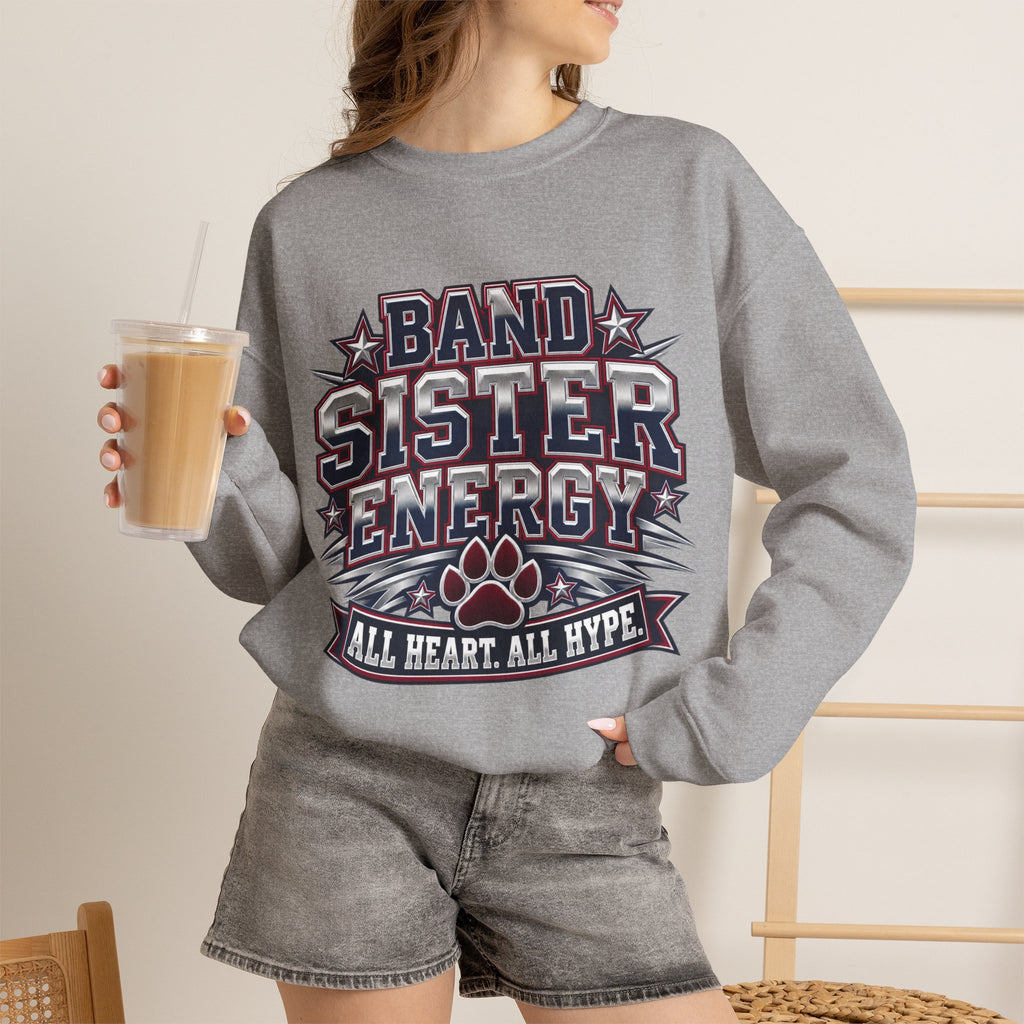 Band Sister Energy Sweatshirt — “All Heart, All Hype” Crewneck