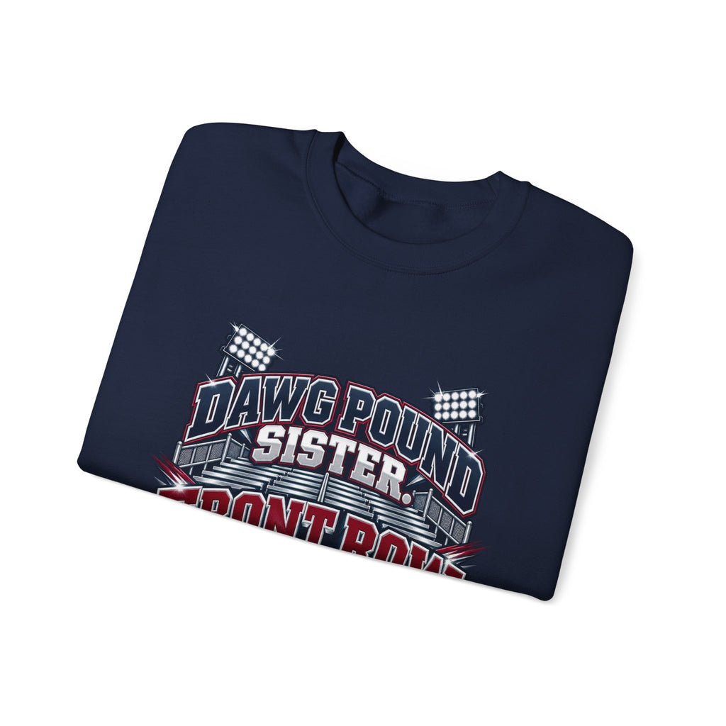 Dawg Pound Sister "Front Row Pressure" Crewneck Sweatshirt