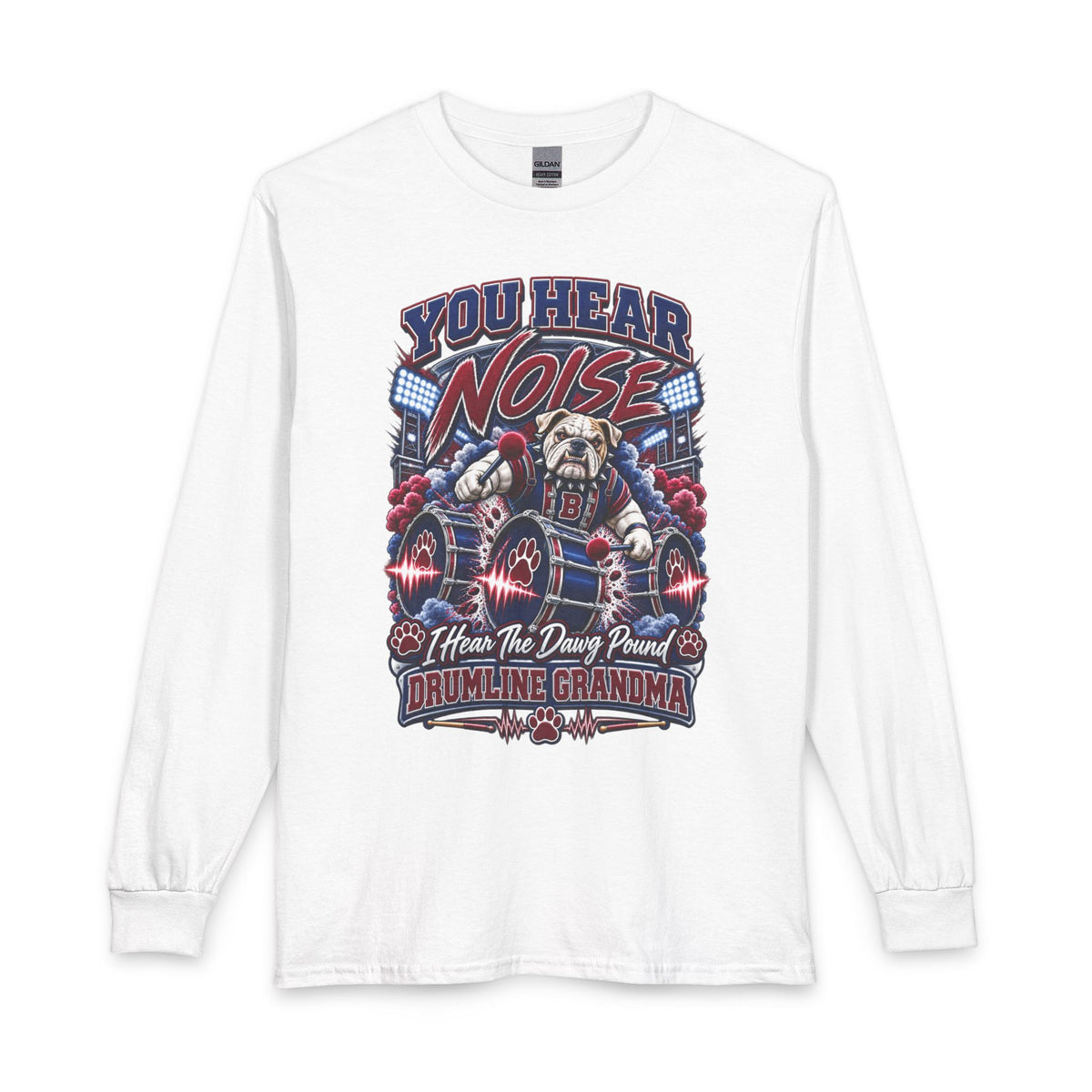 You Hear Noise - Drumline Grandma Long Sleeve Tee