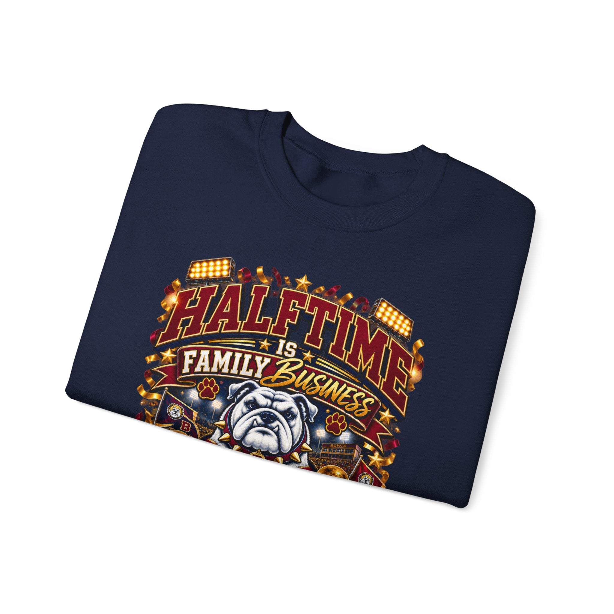 Crewneck Sweatshirt — "Halftime is Family Business" Marching Bulldogs Mom Graphic