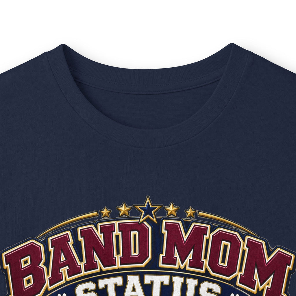 Band Mom Long Sleeve Tee — "Band Mom Status: Earned in the Stands"