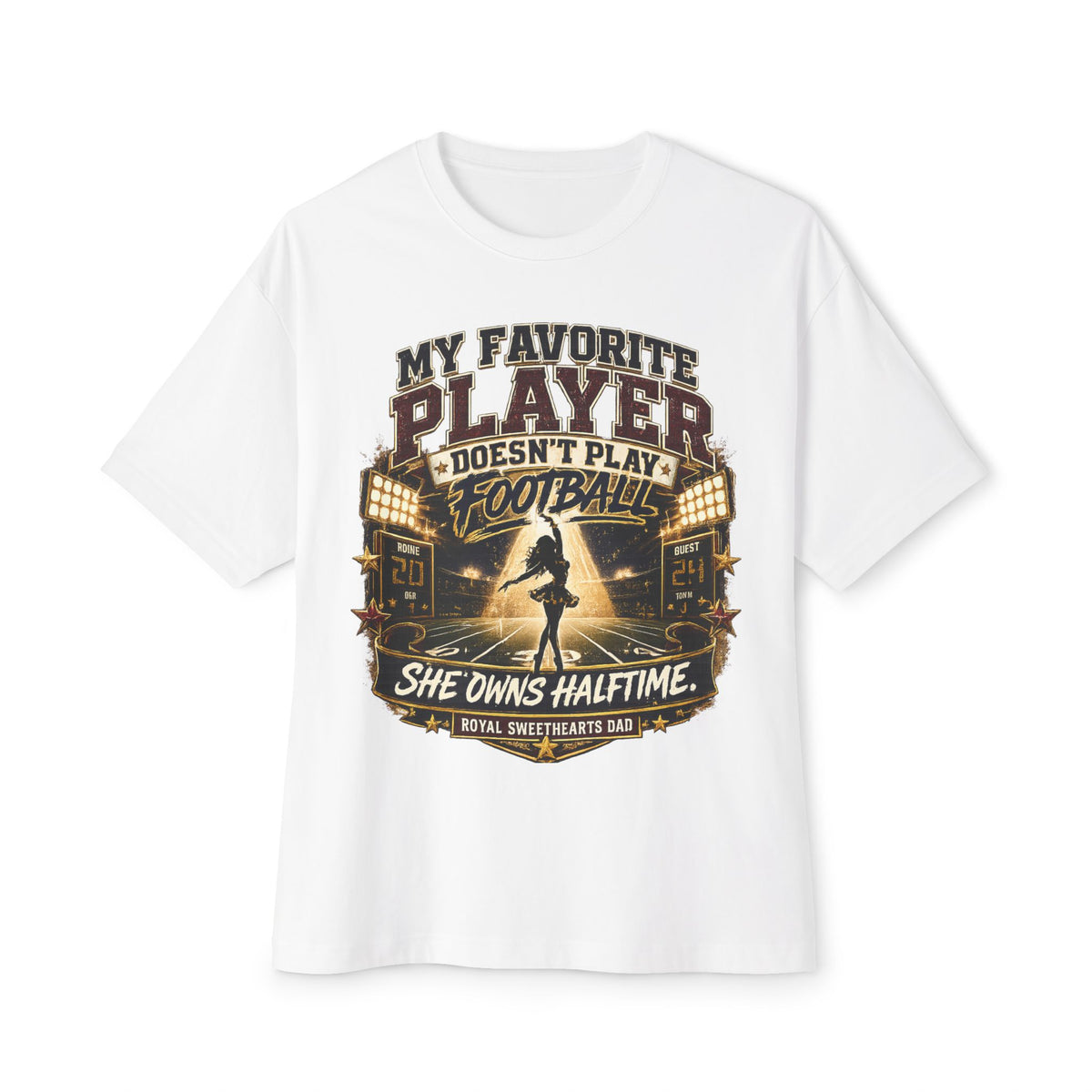 Football Dad Tee — “My Favorite Player Doesn’t Play Football, She Owns Halftime” Oversized Shirt