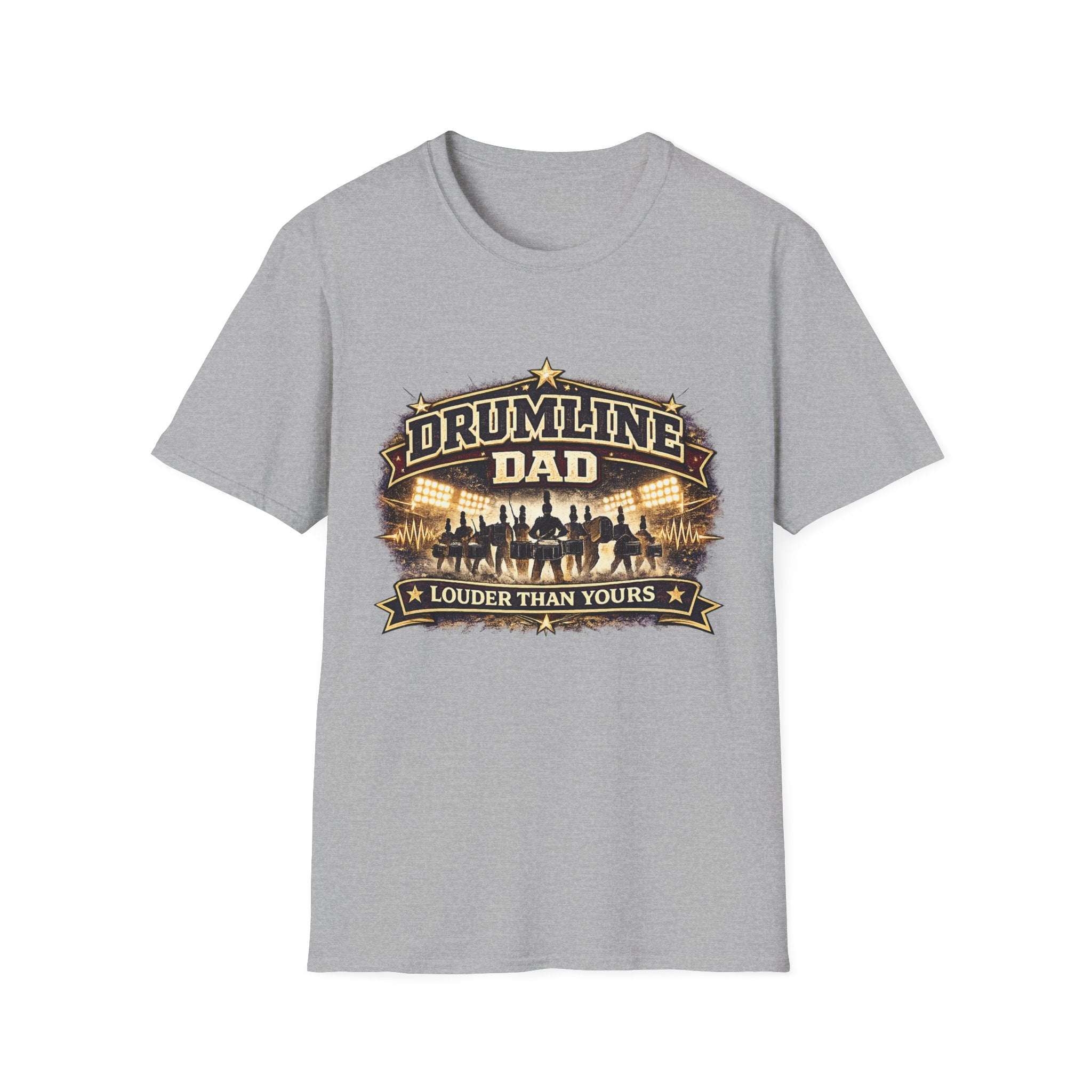 Drumline Dad T-Shirt — Proud Marching Band Dad Tee ("Louder Than Yours")