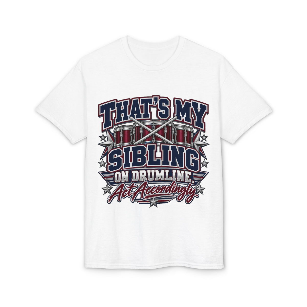 Drumline Sibling T-Shirt — "That’s My Sibling on Drumline" Support Tee